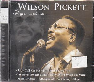 Wilson Pickett - If you need me