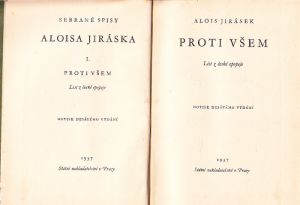 Alois Jirásek Sebrané spisy I. Proti všem. Vydáno 1937.