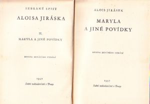 Alois Jirásek Sebrané spisy II. Maryla a jiné povídky. Vydáno 1937.