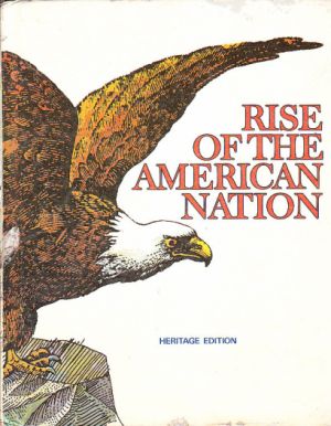 Rise of the American Nation Heritage ed Edition 
