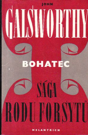 Sága rodu Forsytů-Bohatec 1947 od John Galsworthy