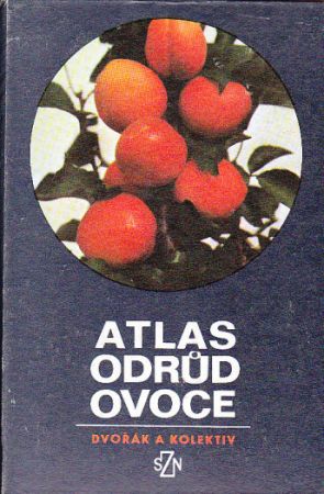 Atlas odrůd ovoce od Antonín Dvořák a kolektiv.