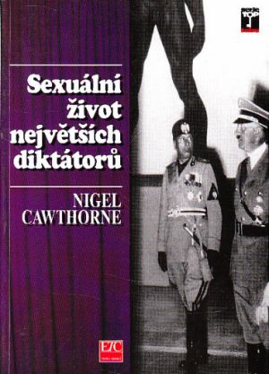 Sexuální život největších diktátorů od Nigel Cawthorne