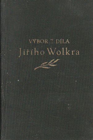 Výbor z díla Jiřího Wolkra.od Miloslav Novotný.