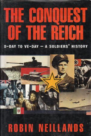 The conquest of the reich od Robin Neillands