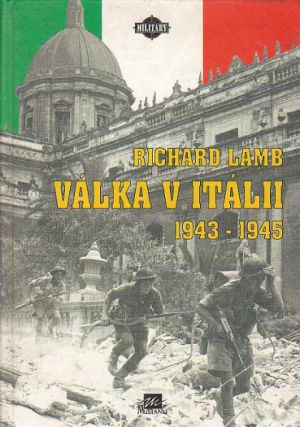 Válka v Itálii 1943 - 1945 od Richard Lamb