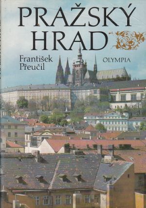 Pražský hrad od František Přeučil.