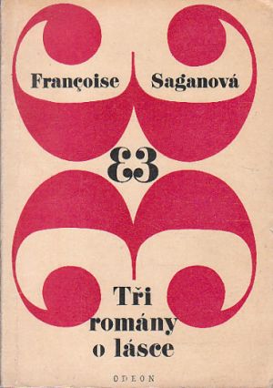 Tři romány o lásce od Françoise Sagan