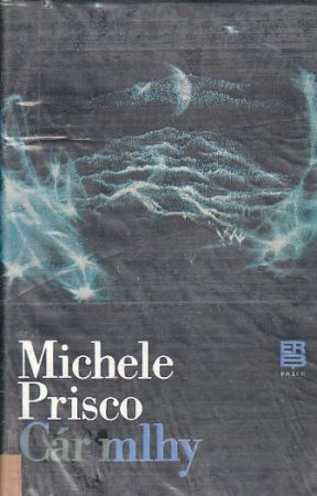 Cár mlhy od Michele Prisco