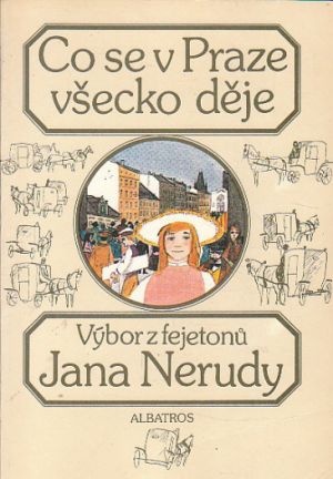 Co se v Praze všecko děje od Jan Neruda