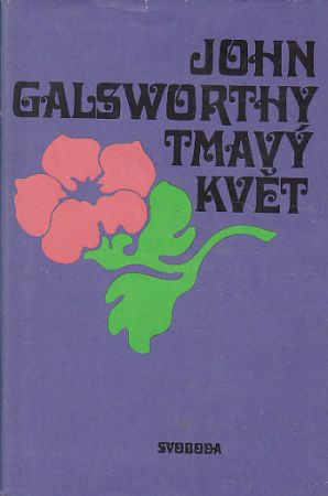 Tmavý květ od John Galsworthy