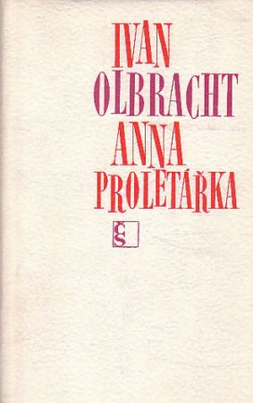 Anna proletářka od Ivan Olbracht