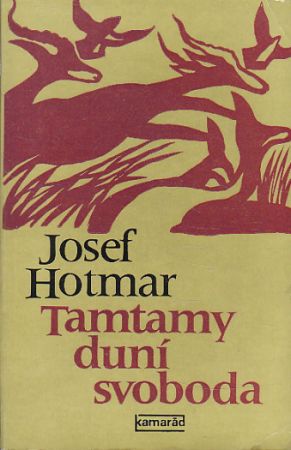 Tamtamy duní svoboda od Josef Hotmar