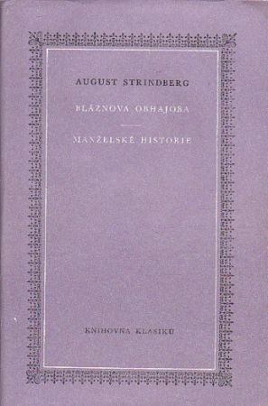 Bláznova obhajoba / Manželské historie od August Strindberg