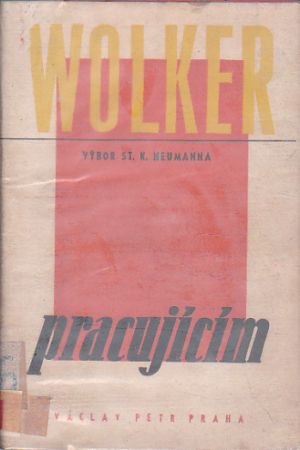 Wolker pracujícím od Jiří Wolker