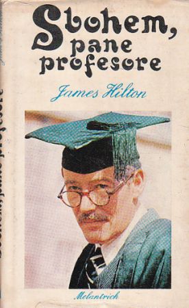 Sbohem, pane profesore od James Hilton
