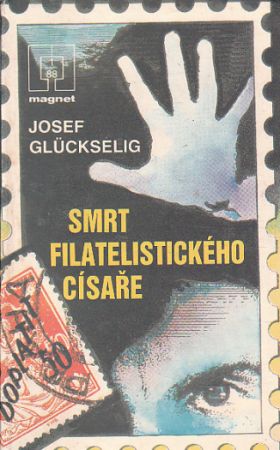 Smrt filatelistického císaře od Josef Glückselig - MAGNET
