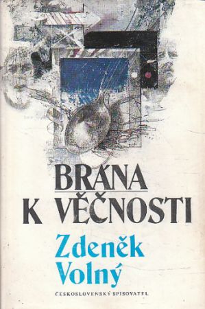 Brána k věčnosti od Zdeněk Volný