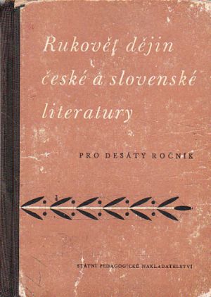 Rukovět dějin české a slovenské literatury pro desátý ročník 
