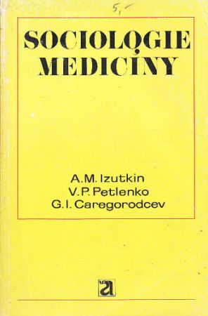 Sociologie medicíny  od A.M Izutkin