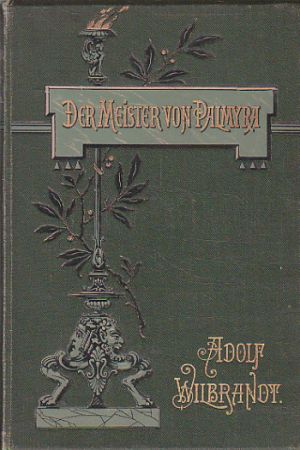 Der Meister von Palmýra od Adolf Wilbrandt