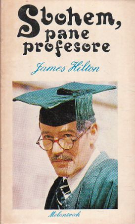 Sbohem, pane profesore od James Hilton