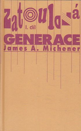 Zatoulaná generace 1. díl od James Albert Michener