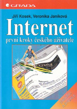 Internet první kroky českého uživatele od Jiří kosek.
