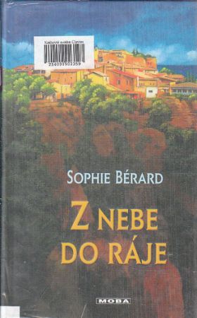 Z nebe do ráje: Román z Provence od Sophie Bérard