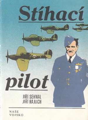 Stíhací pilot od Jiří Rajlich, Jiří Sehnal