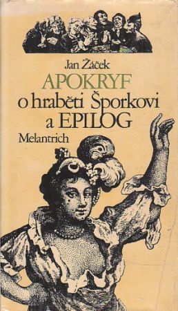 Apokryf o hraběti Šporkovi a Epilog od Jan Žáček
