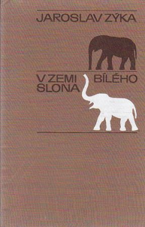 V zemi bílého slona od Jaroslav Zýka