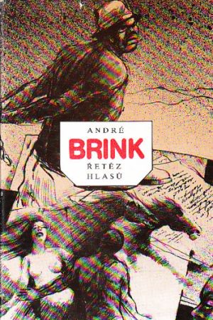 Řetěz hlasů od André Philippus Brink