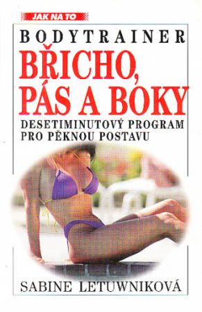 Bodytrainer - Břicho, pás a boky od Sabine Letuwnik