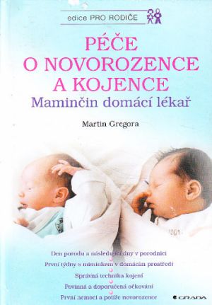 Péče o novorozence a kojence od Martin Gregora, Magdaléna Paulová