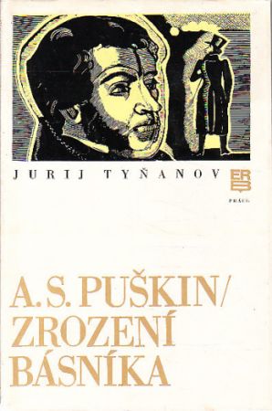 A.S. Puškin - zrození básníka od Jurij Nikolajevič Tynjanov