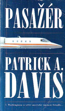 Pasažér od Patrick A Davis