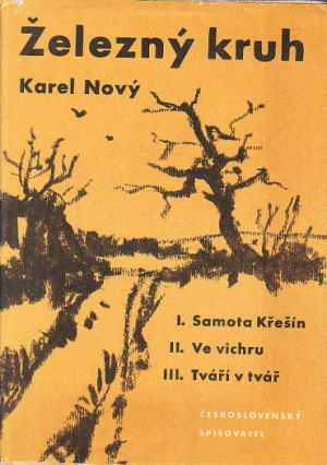 Železný kruh: Samota Křešín, Ve vichru od Karel Nový (p)