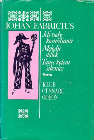 Jeli tudy komedianti / Melodie dálek / Tanec kolem šibenice od  Johan Fabricius