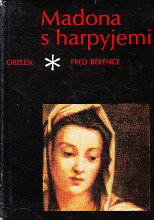 Madona s harpyjemi : román o Andreovi del Sarto od Fred Bérence