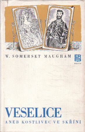 Veselice aneb Kostlivec ve skříni od William Somerset Maugham