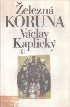Železná koruna od Václav Kaplický