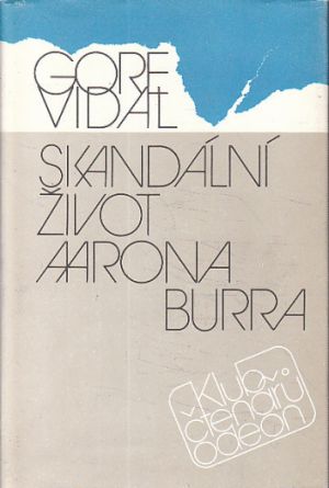 Skandální život Aarona Burra od Gore Vidal