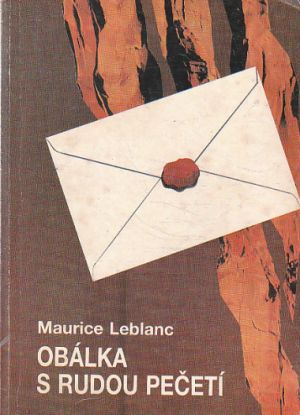 Obálka s rudou pečetí od Maurice Leblanc