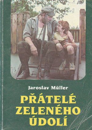 Přátelé Zeleného údolí od Jaroslav Müller