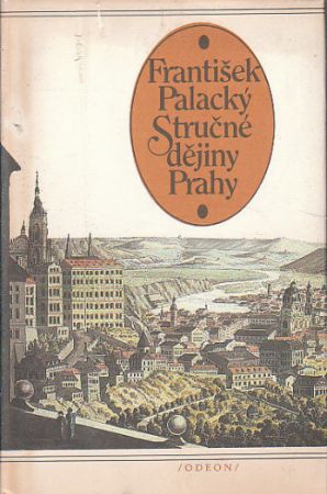 Stručné dějiny Prahy od František Palacký