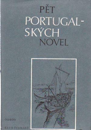 Pět portugalských novel od  Mário de Sá-Carneiro, Branquinho da Fonseca, Carlos de Oliveira, Ferreira de Castro, Hélia Correia