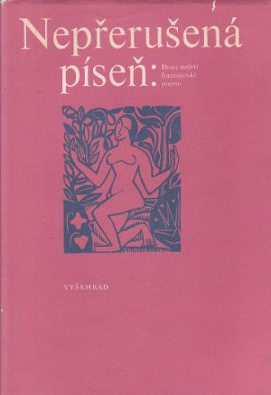Nepřerušená píseň : deset století francouzské poezie od Gustav Francl