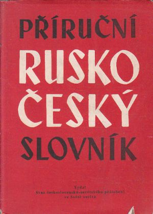 Příruční rusko - český slovník od kolektiv autorů
