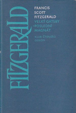 Velký Gatsby / Poslední magnát od Francis Scott Fitzgerald